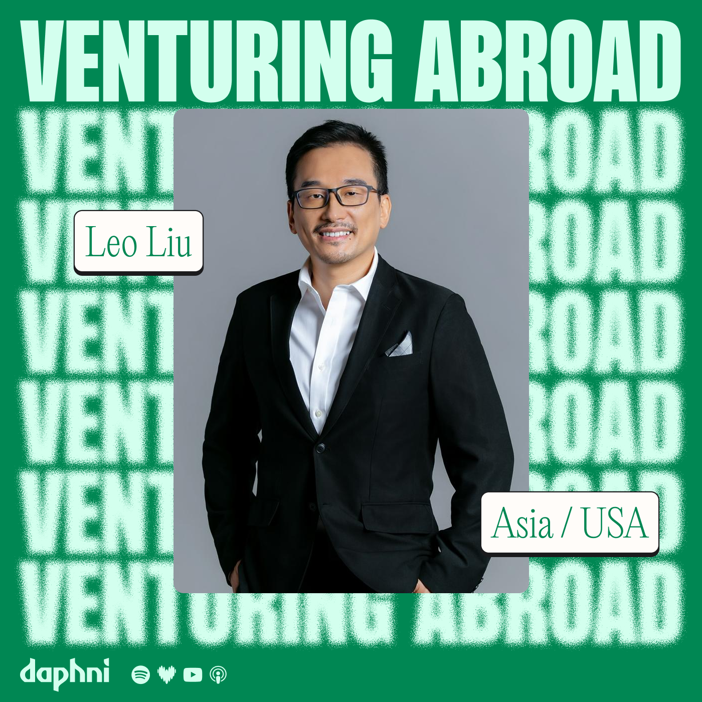 Leo Liu: Breaking Into Silicon Valley & Leading Innovation in Asia