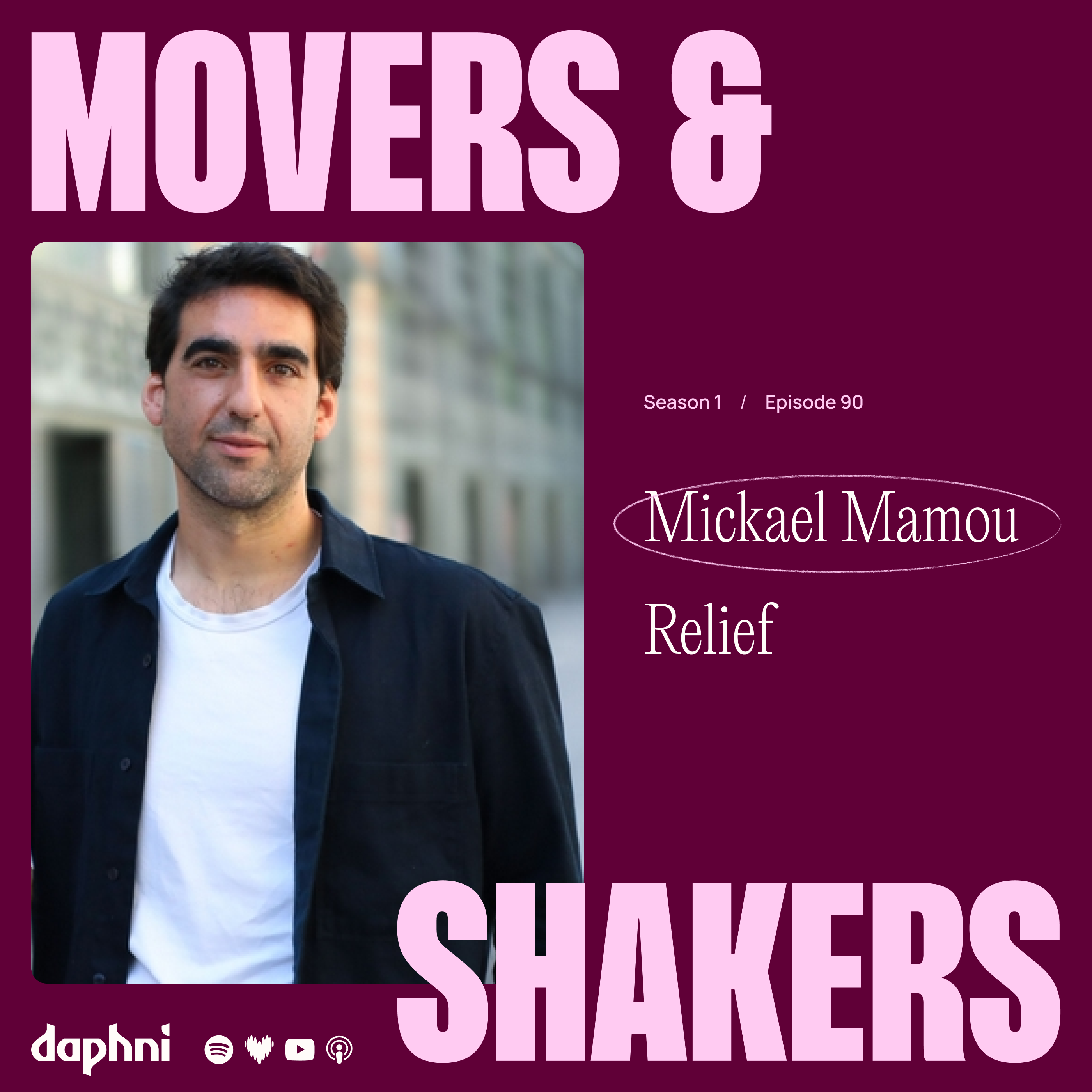 Episode 90 : Mickael Mamou (Relief) 