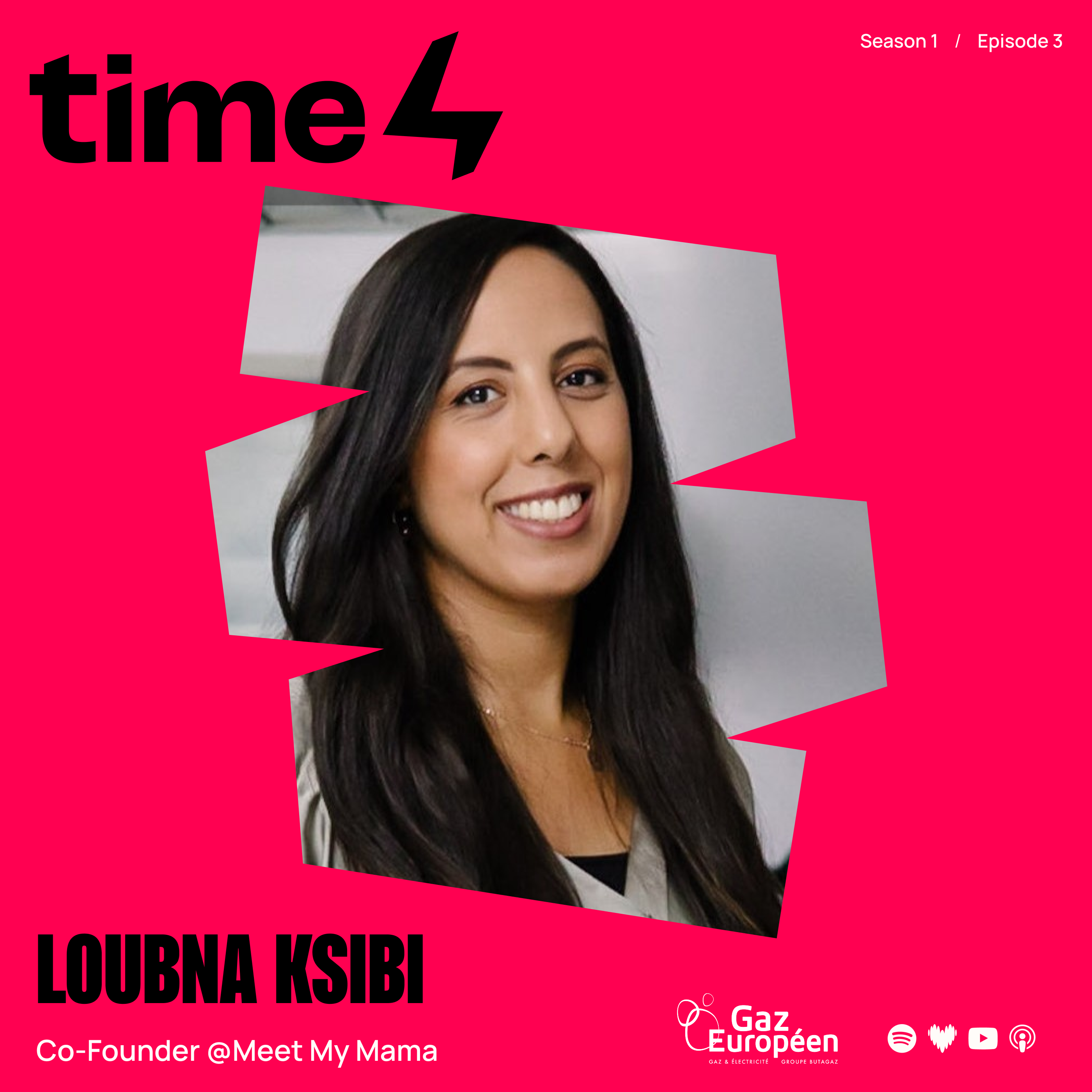 Time4 - #3 Loubna Ksibi, Meet My Mama