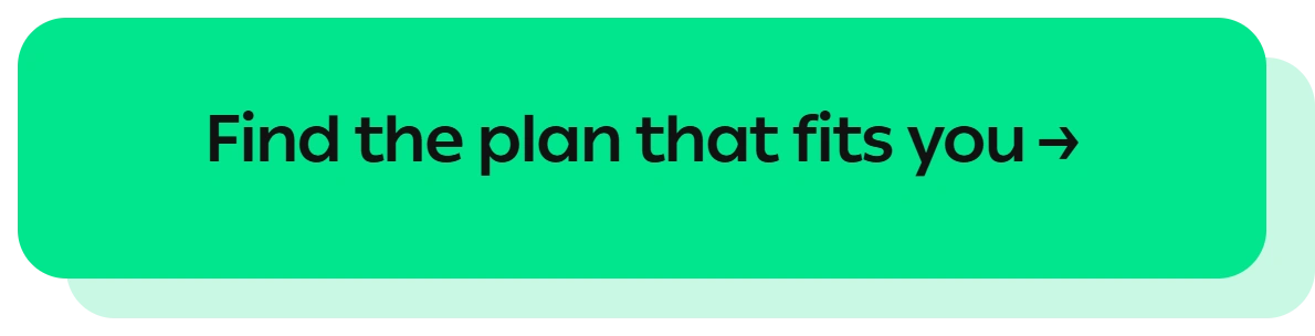 Get Started with the Right Plan