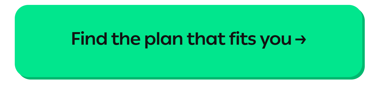 Get Started with the Right Plan 