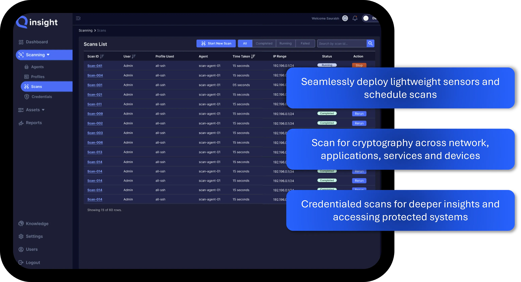 Insight software dashboard showing a scans list with scan IDs, user, profile used, agent, time taken, IP range, status, and action, alongside text highlighting features: seamless sensor deployment and scheduling, cryptography scanning across networks and devices, and credentialed scans for deeper insights.