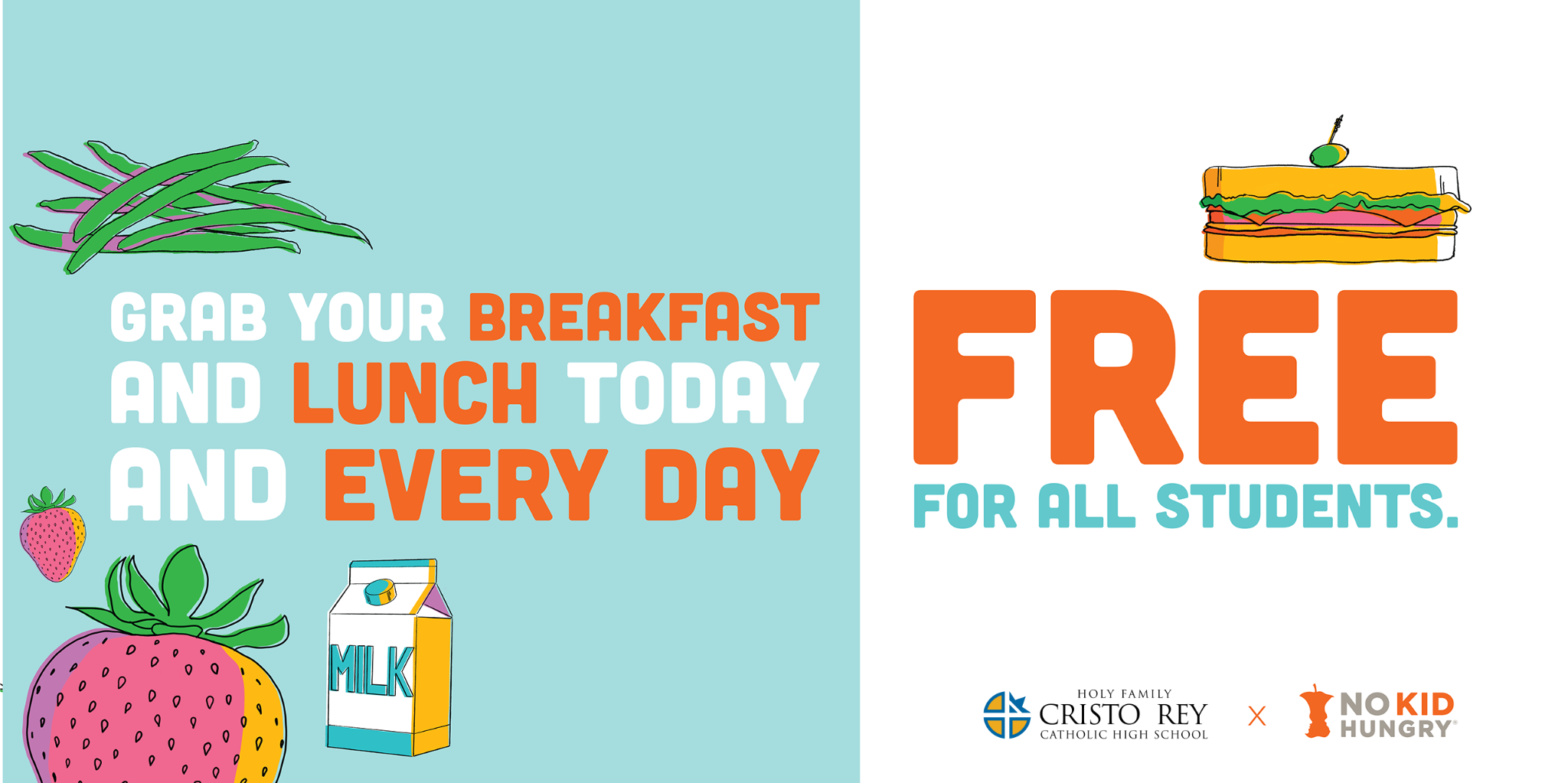 No Kid Hungry graphic with text "Grab your breakfast and lunch today and every day. Free for all students."