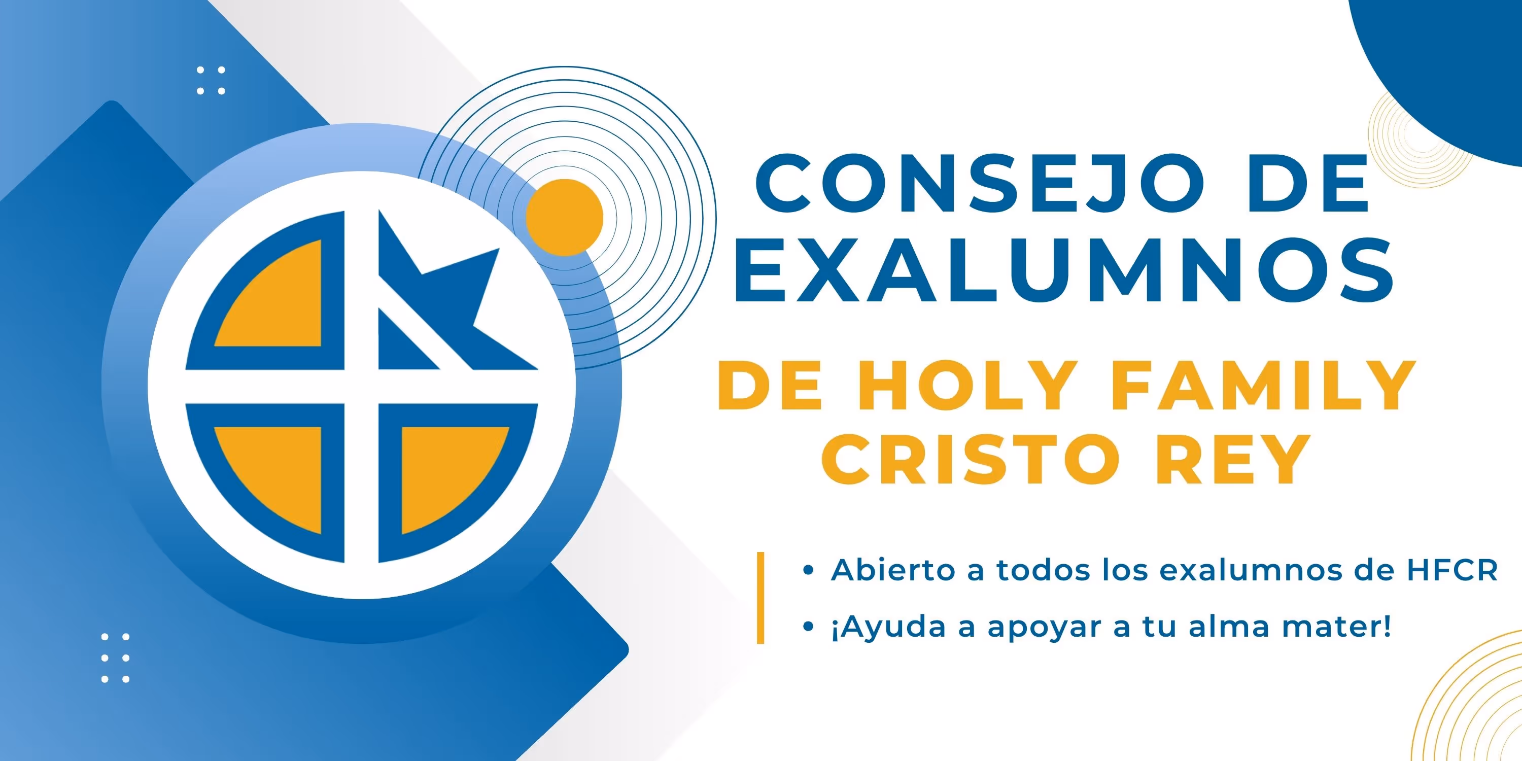 El texto del gráfico dice: "Consejo de Exalumnos de Holy Family Cristo Rey: Abierto a todos los exalumnos de HFCR. ¡Ayuda a apoyar a tu alma mater!