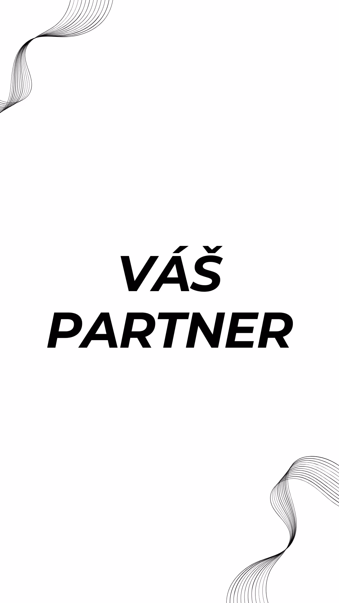 Text „VÁŠ PARTNER“ tučným černým písmem, umístěný na bílém pozadí, s plynulými černými liniemi v levém horním a pravém dolním rohu.