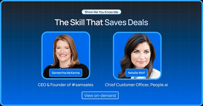 On-Demand Webinar: Show Me You Know Me: The Skill That Saves Deals