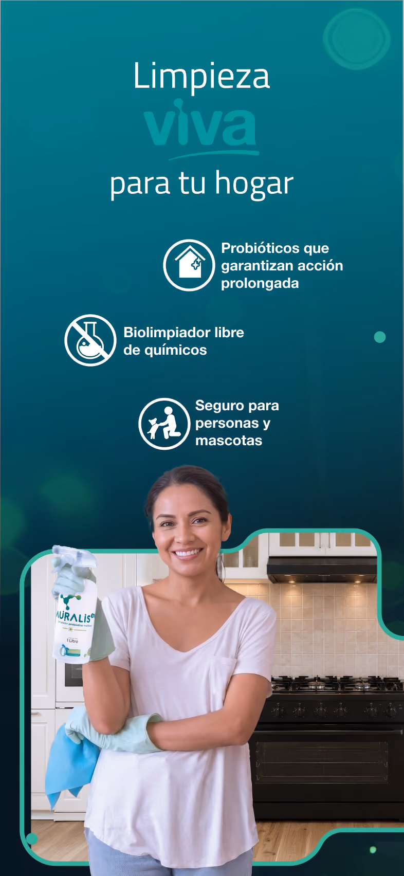 Banner descriptivo de Auralis:
Biolimpiador libre de químicos
Probióticos que garantizas acción prolongada
Seguro para personas y mascotas
