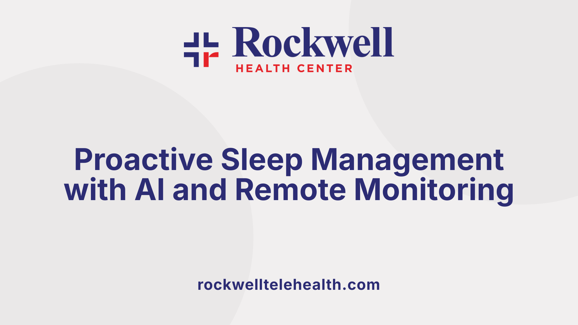 Proactive Sleep Management with AI and Remote Monitoring