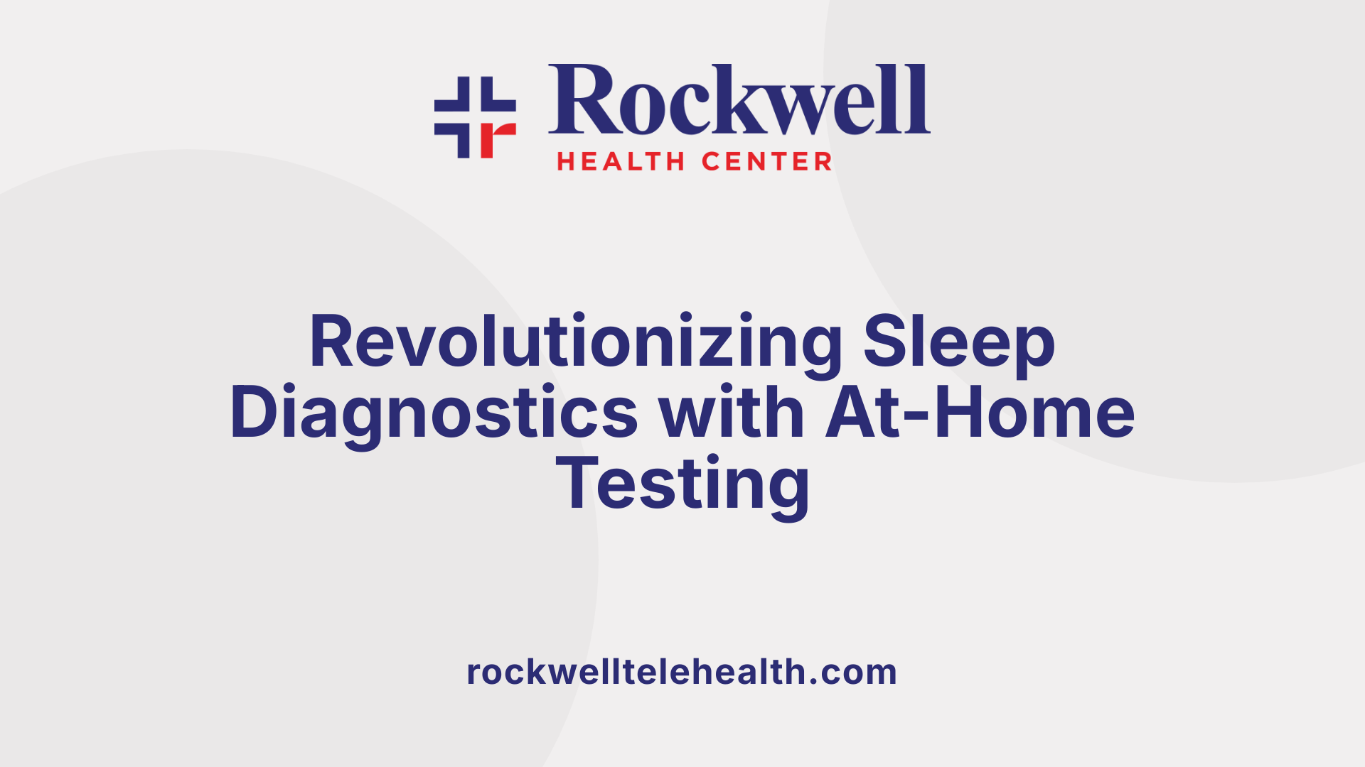 Revolutionizing Sleep Diagnostics with At-Home Testing