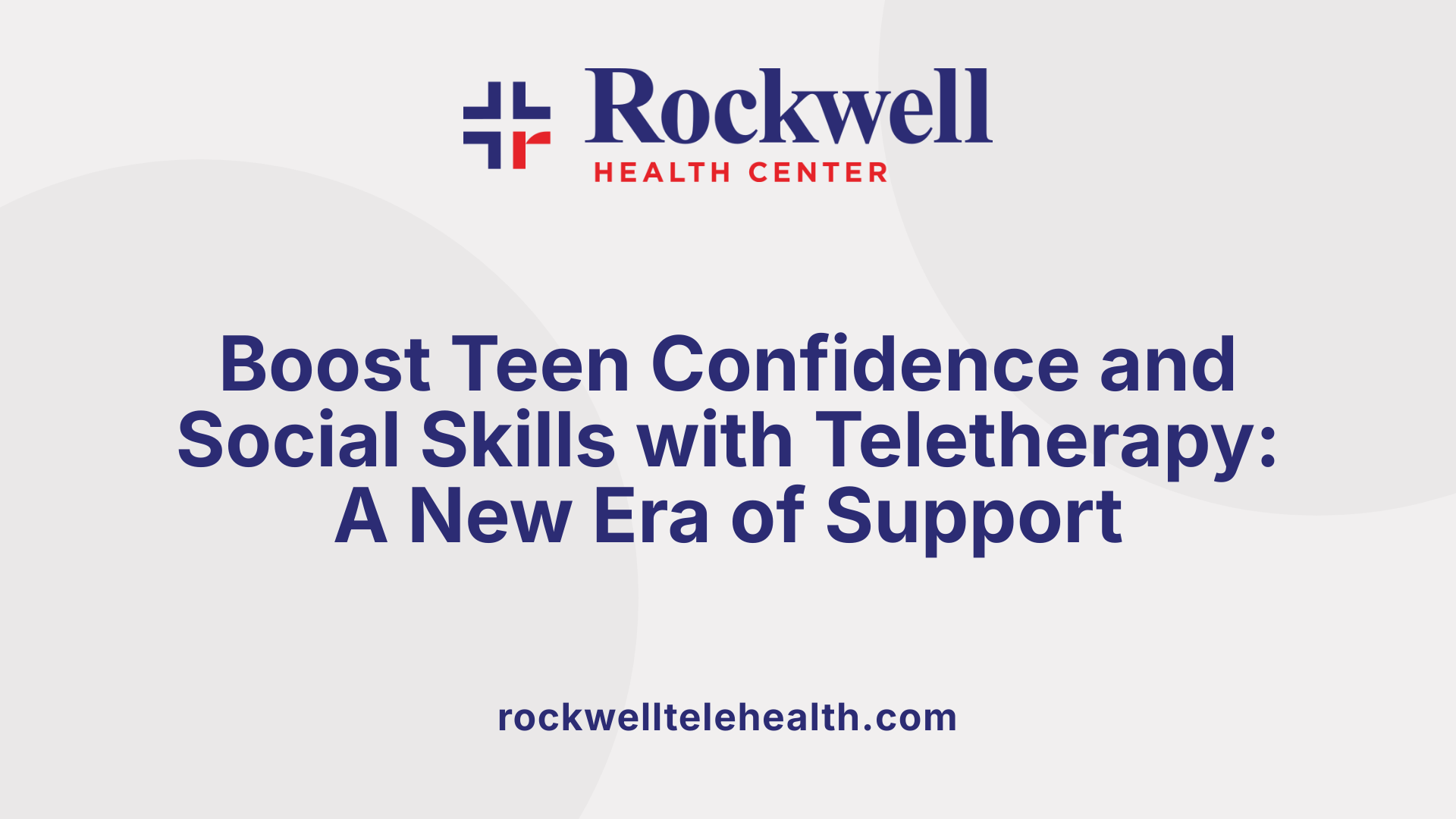 Boost Teen Confidence and Social Skills with Teletherapy: A New Era of Support