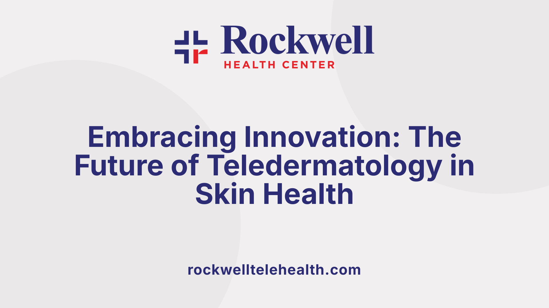 Embracing Innovation: The Future of Teledermatology in Skin Health