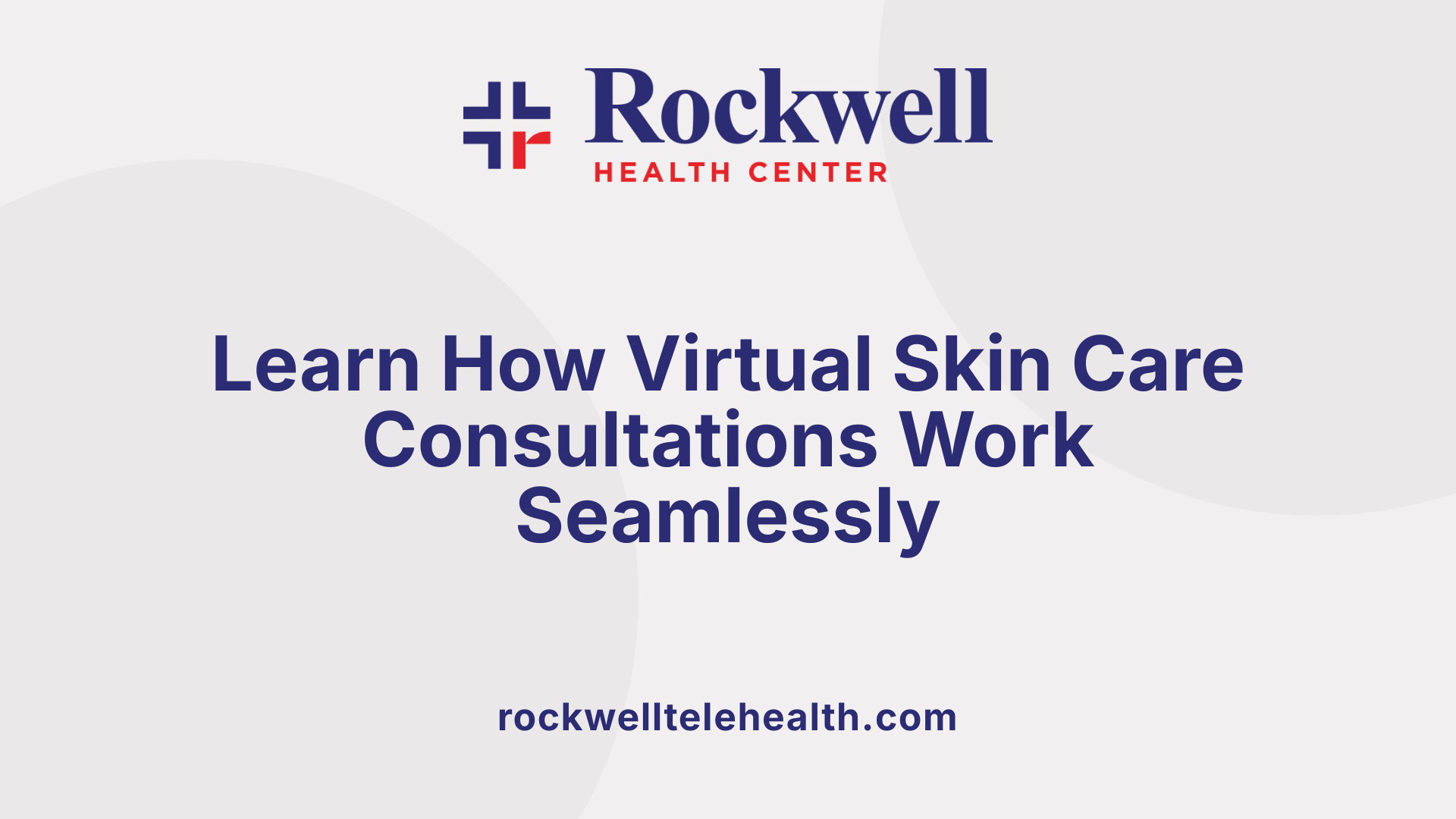Learn How Virtual Skin Care Consultations Work Seamlessly