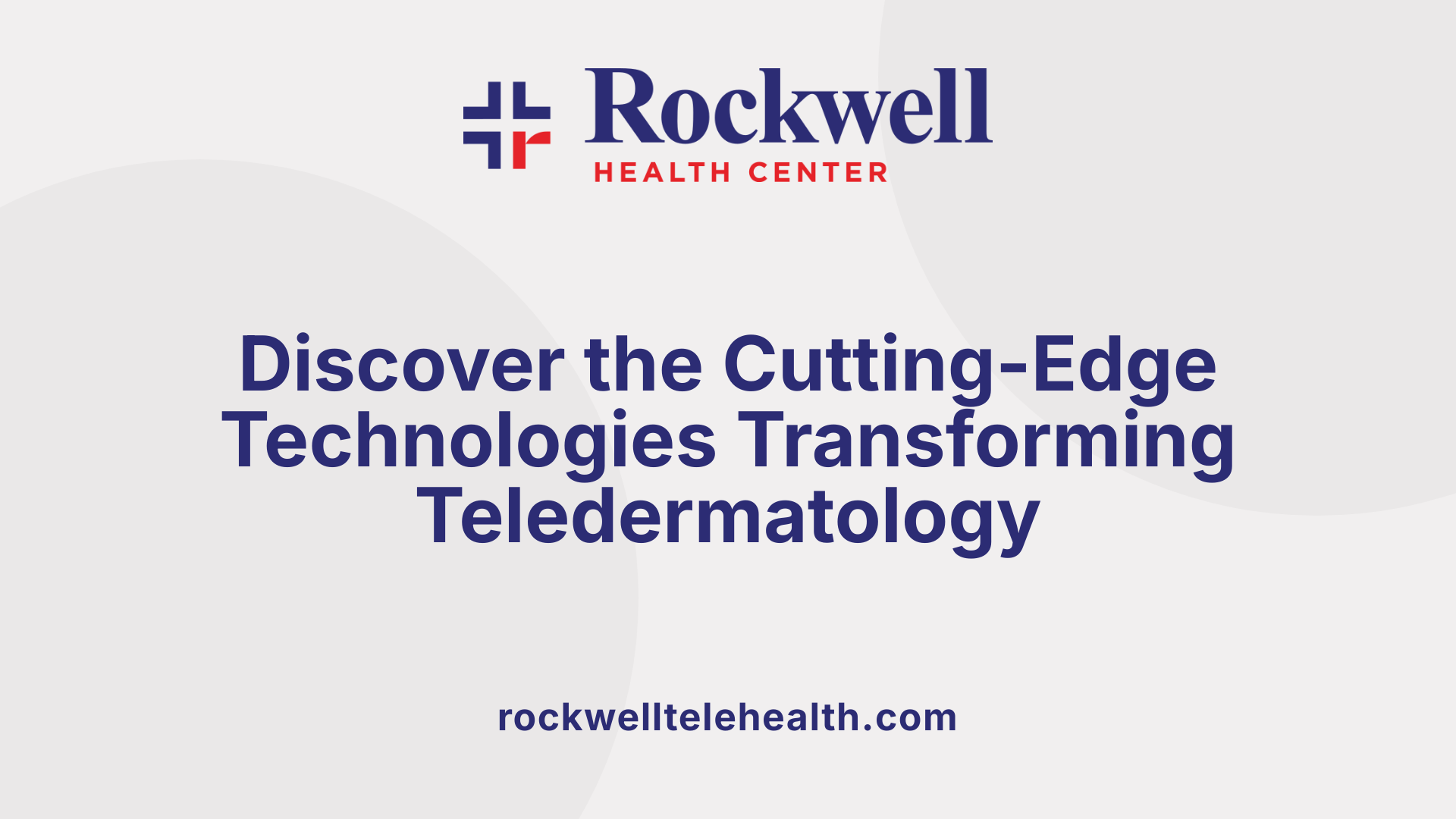 Discover the Cutting-Edge Technologies Transforming Teledermatology