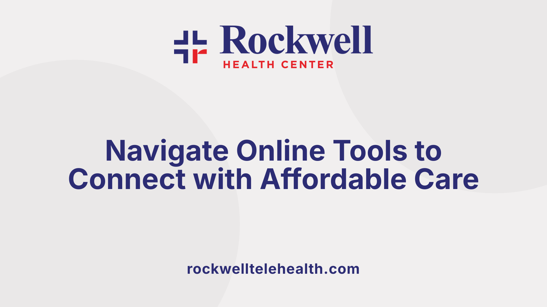 Navigate Online Tools to Connect with Affordable Care