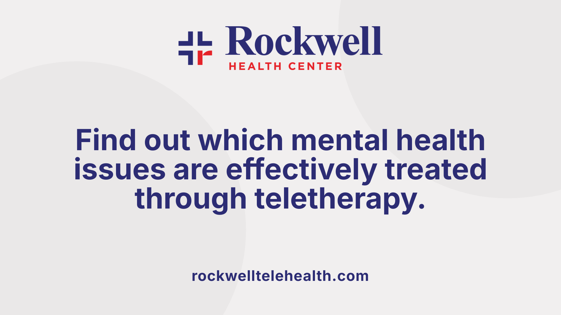 Find out which mental health issues are effectively treated through teletherapy.
