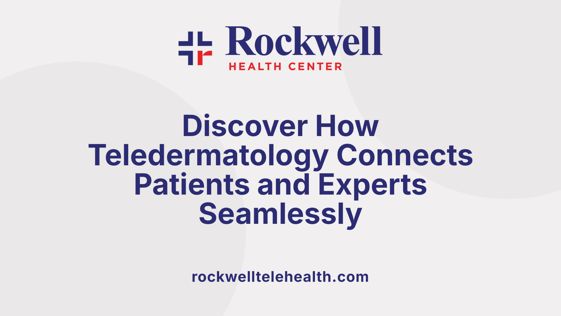 Discover How Teledermatology Connects Patients and Experts Seamlessly