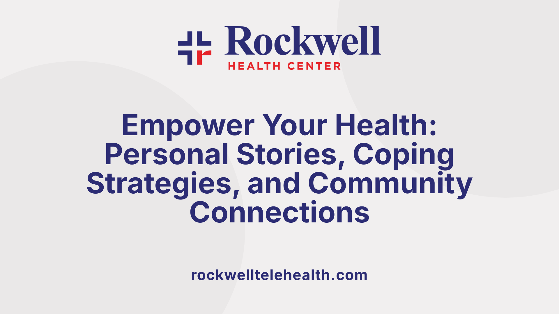 Empower Your Health: Personal Stories, Coping Strategies, and Community Connections