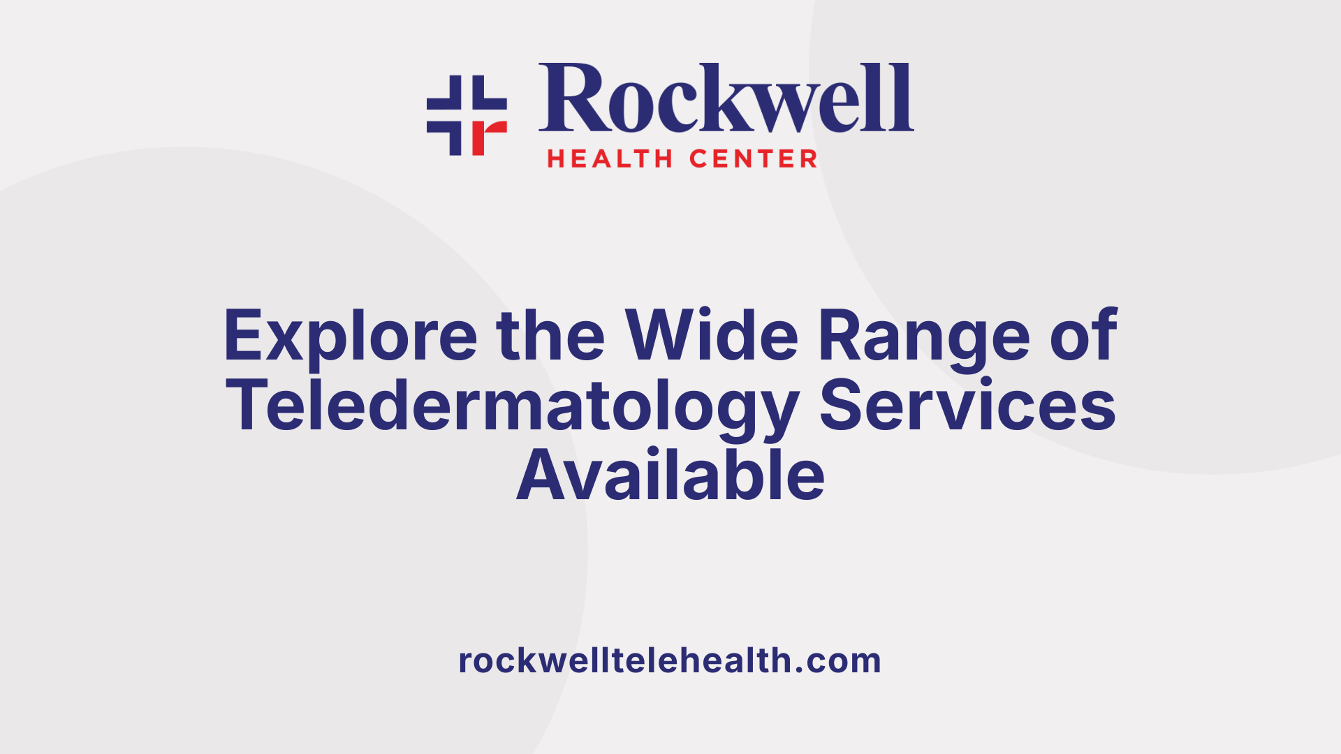 Explore the Wide Range of Teledermatology Services Available