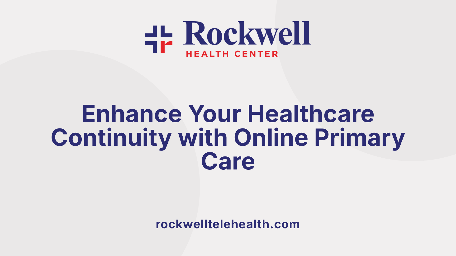 Enhance Your Healthcare Continuity with Online Primary Care