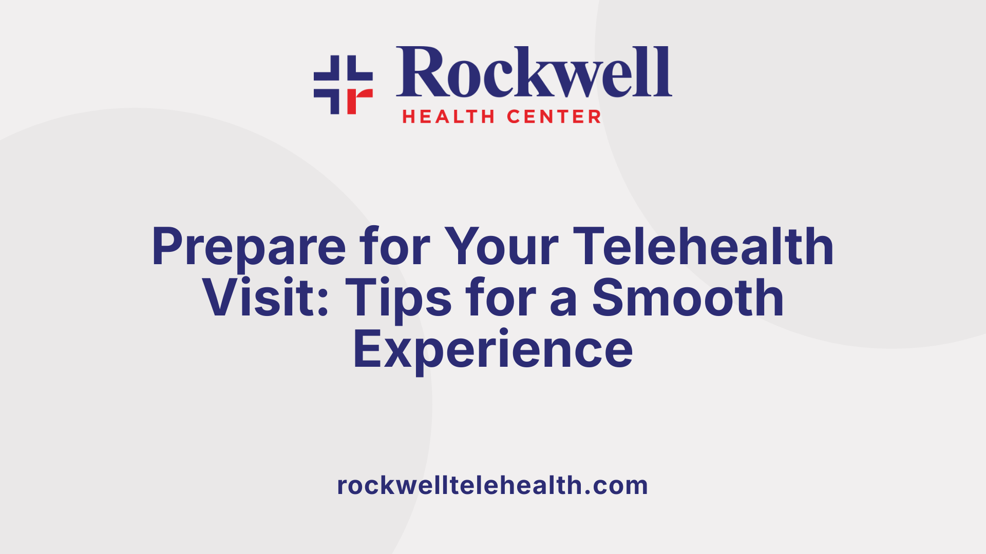 Prepare for Your Telehealth Visit: Tips for a Smooth Experience