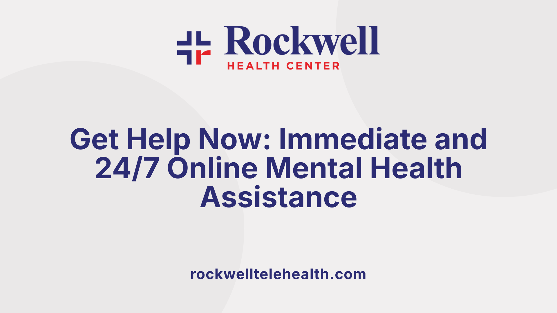 Get Help Now: Immediate and 24/7 Online Mental Health Assistance