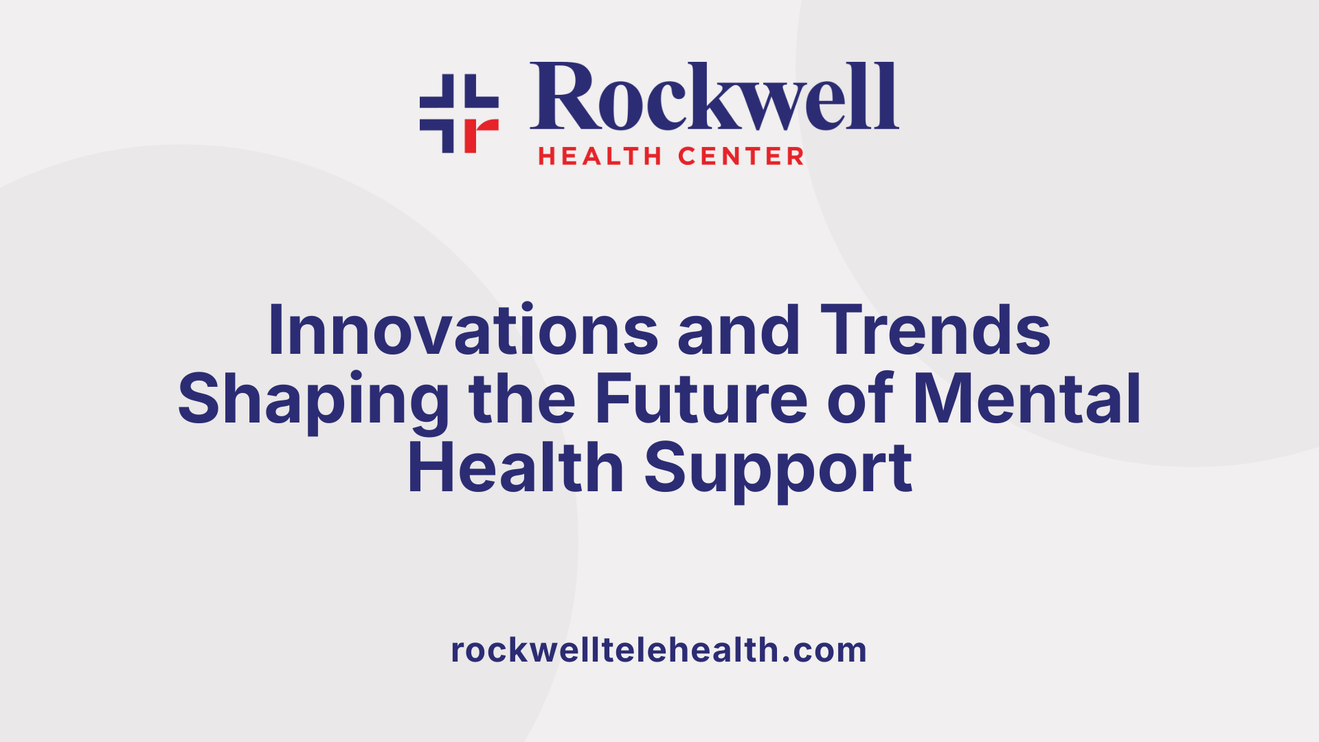 Innovations and Trends Shaping the Future of Mental Health Support