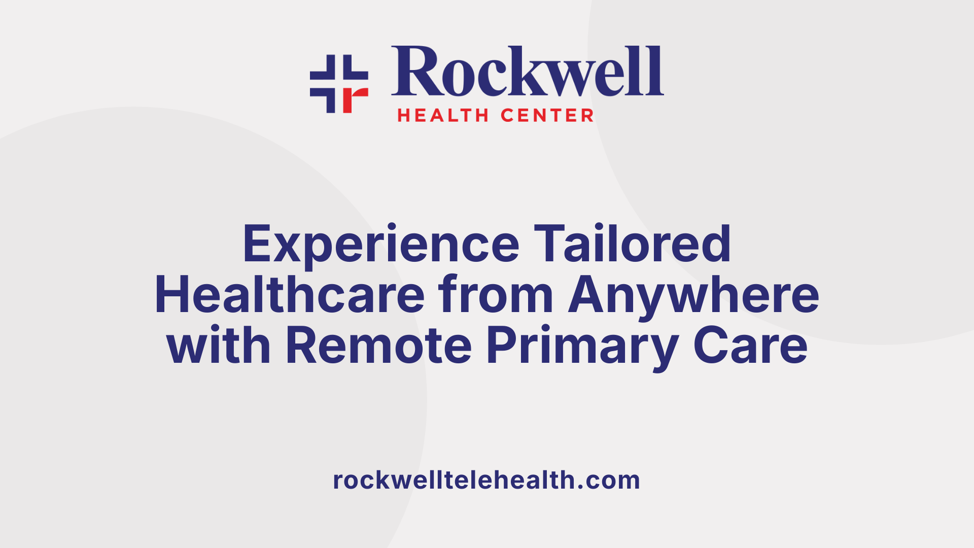Experience Tailored Healthcare from Anywhere with Remote Primary Care
