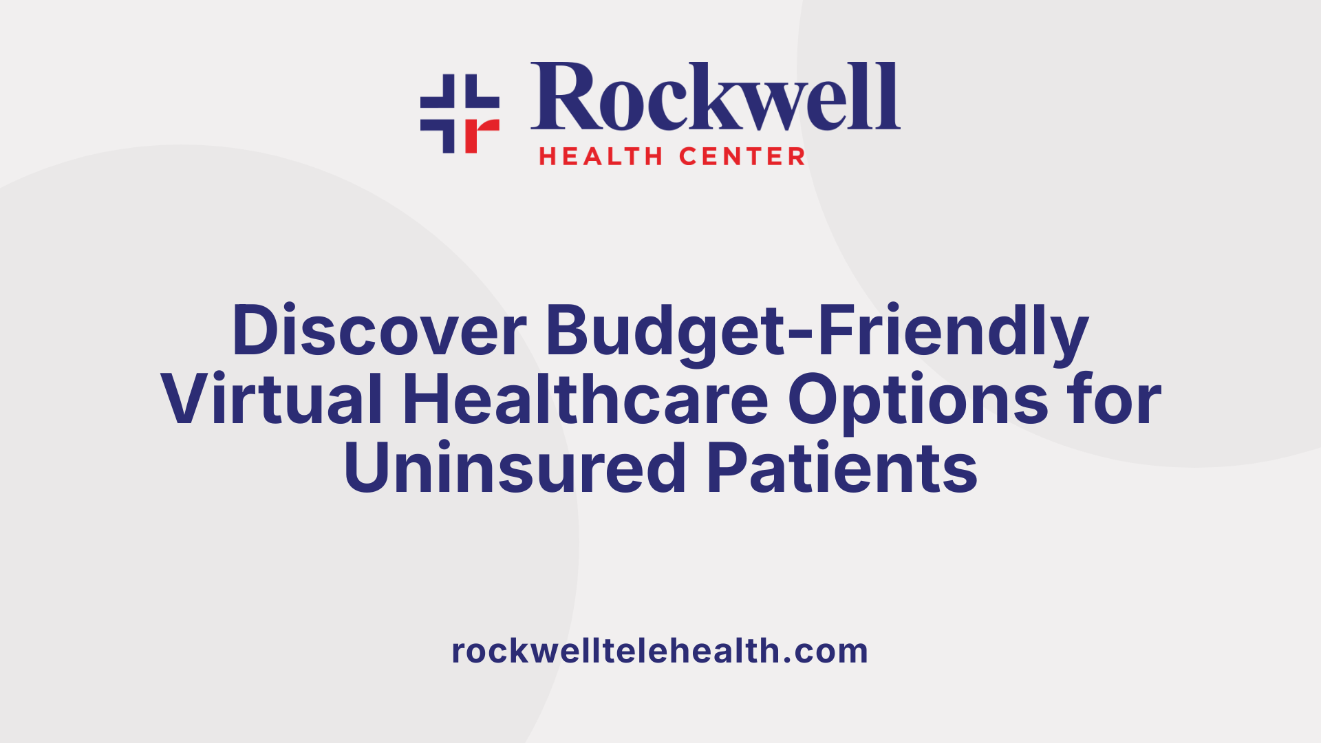 Discover Budget-Friendly Virtual Healthcare Options for Uninsured Patients