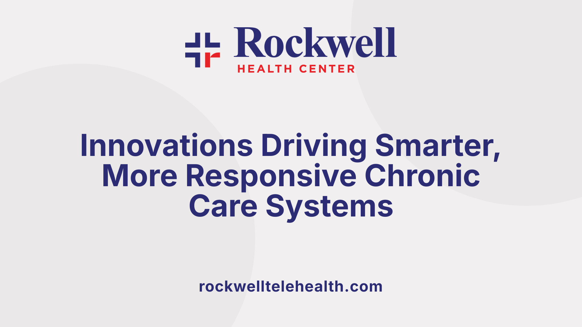 Innovations Driving Smarter, More Responsive Chronic Care Systems