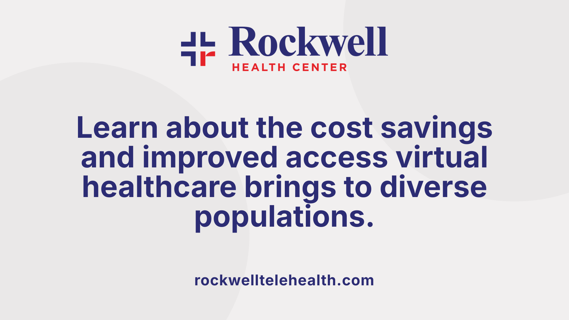 Learn about the cost savings and improved access virtual healthcare brings to diverse populations.