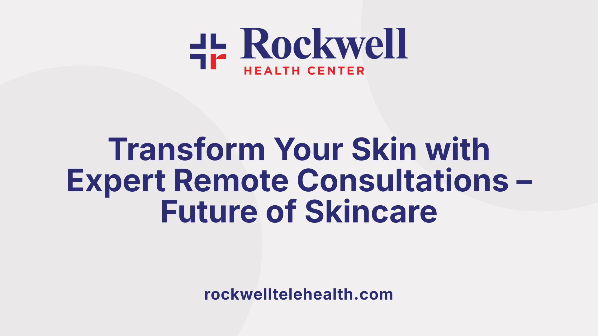 Transform Your Skin with Expert Remote Consultations – Future of Skincare