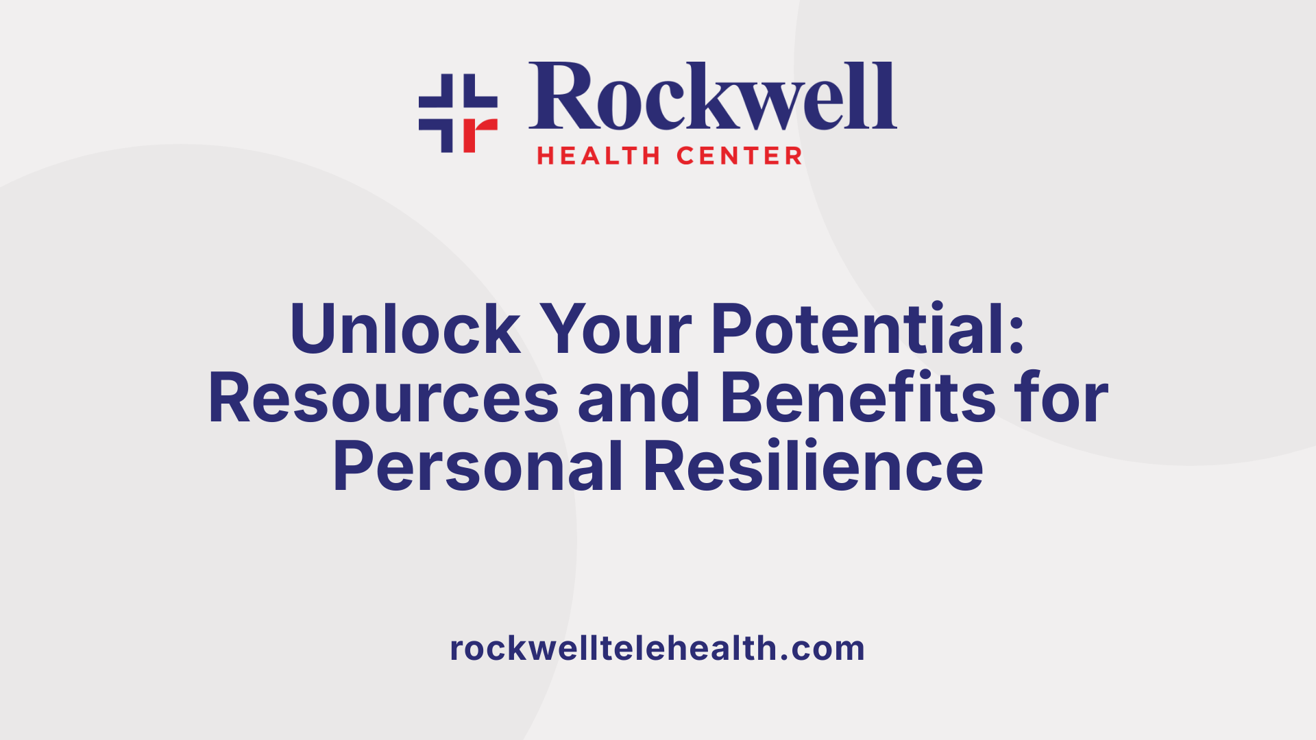 Unlock Your Potential: Resources and Benefits for Personal Resilience