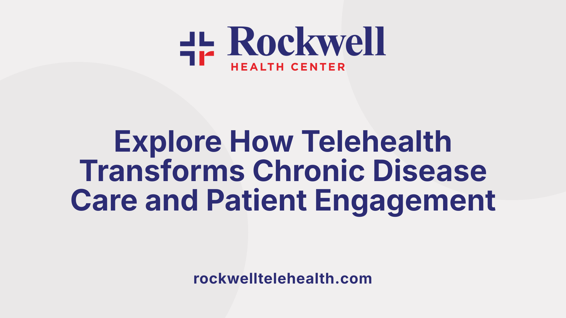 Explore How Telehealth Transforms Chronic Disease Care and Patient Engagement