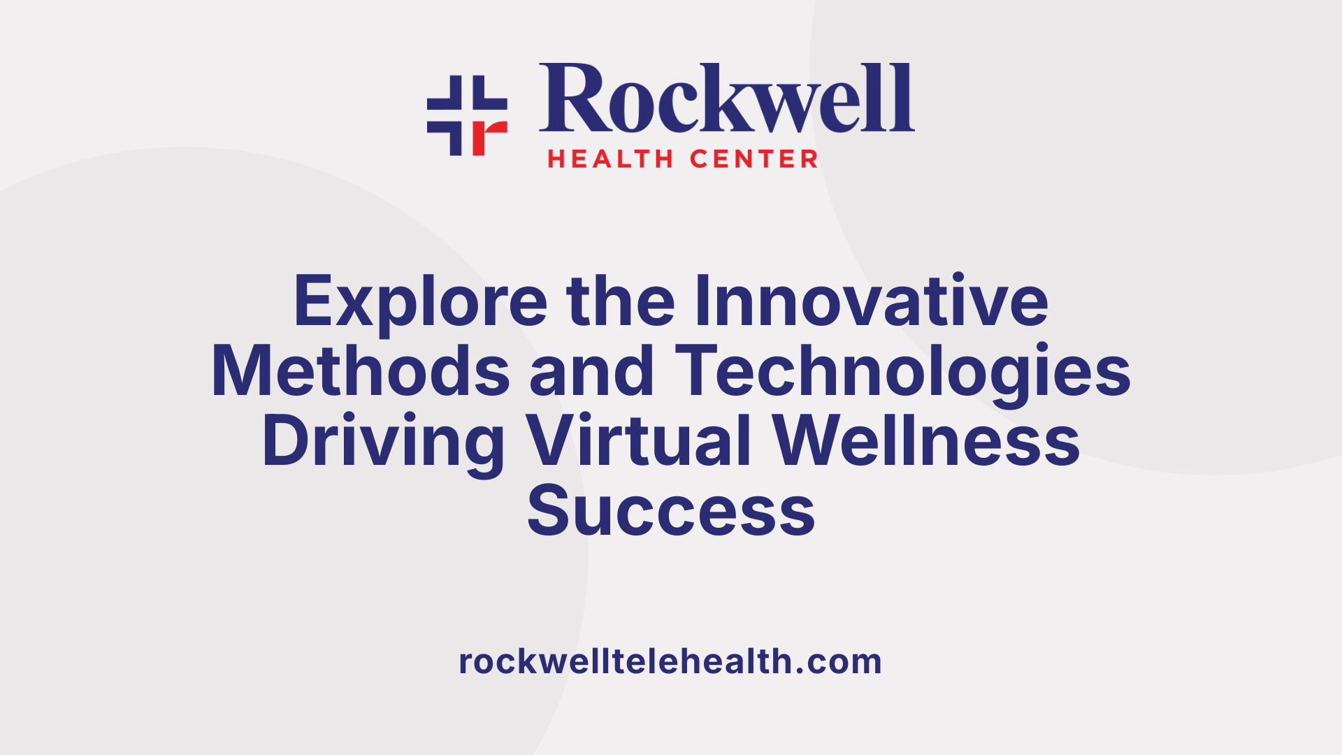 Explore the Innovative Methods and Technologies Driving Virtual Wellness Success