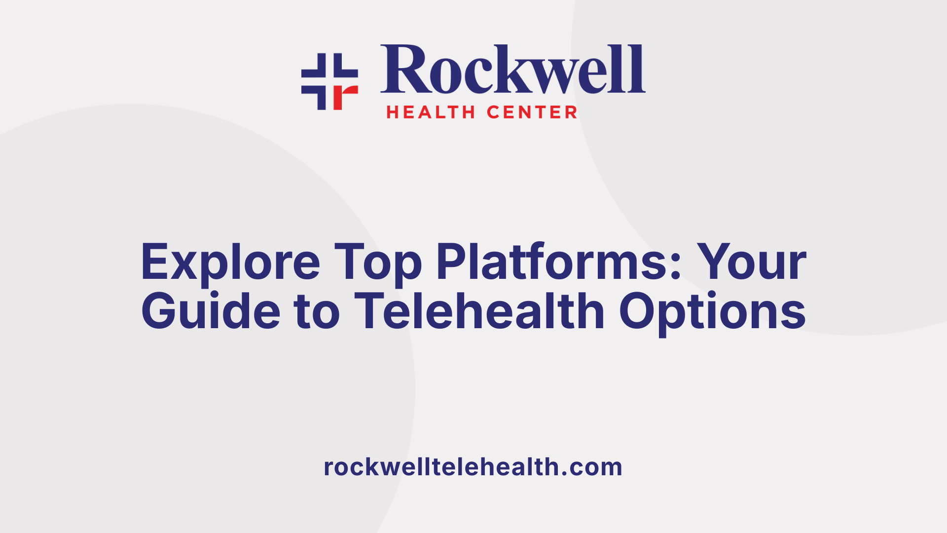 Explore Top Platforms: Your Guide to Telehealth Options