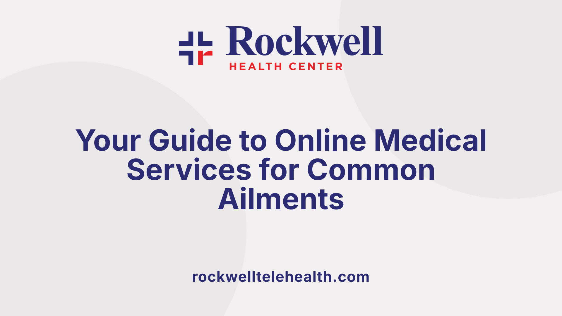 Your Guide to Online Medical Services for Common Ailments