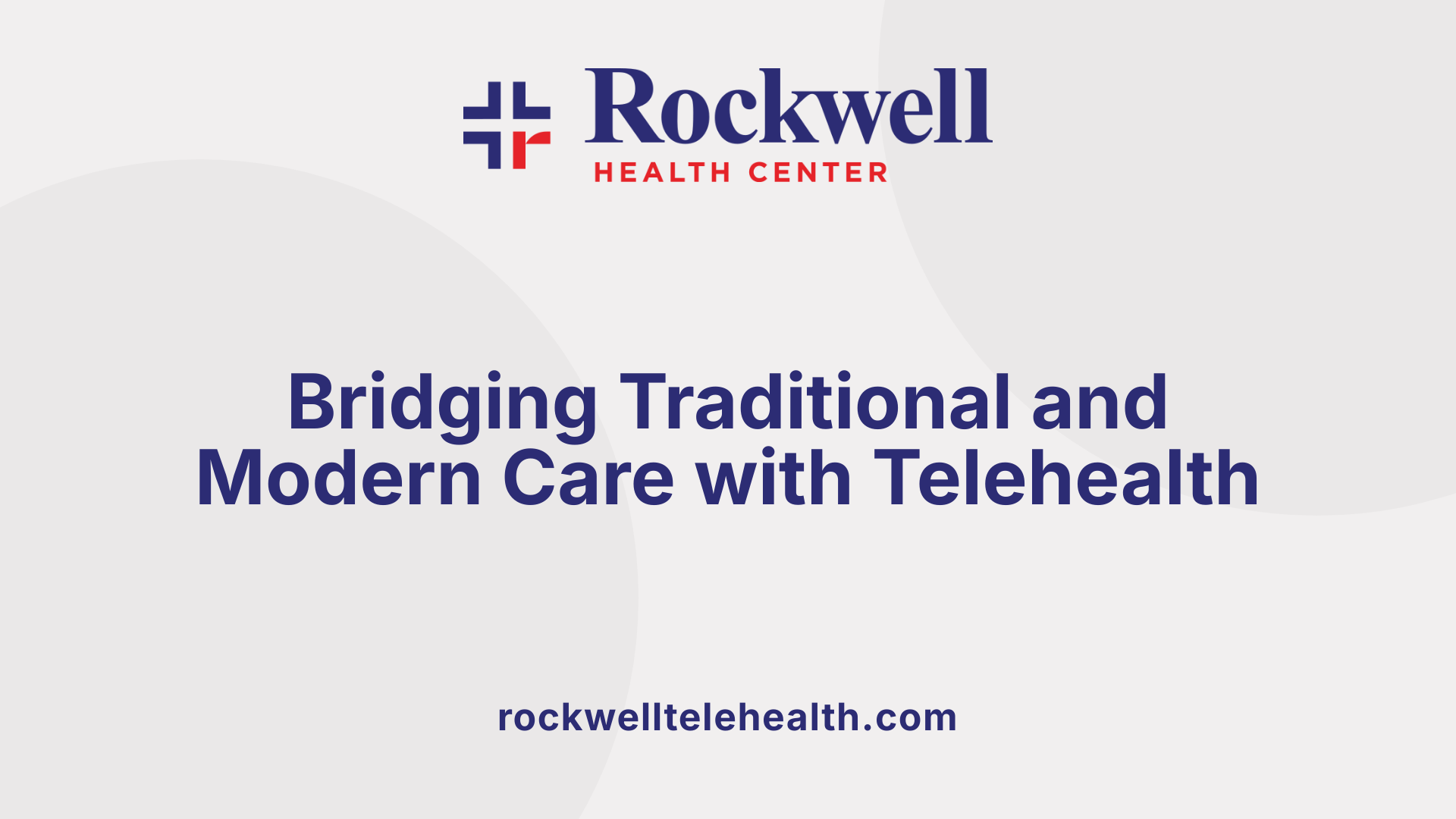 Bridging Traditional and Modern Care with Telehealth