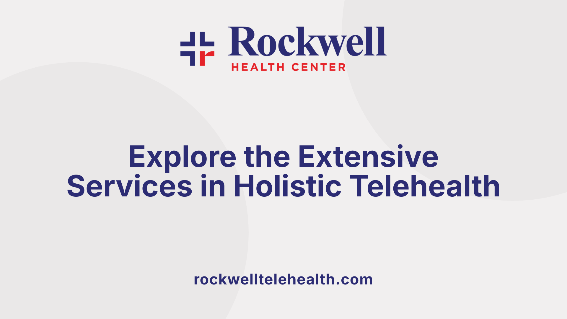 Explore the Extensive Services in Holistic Telehealth