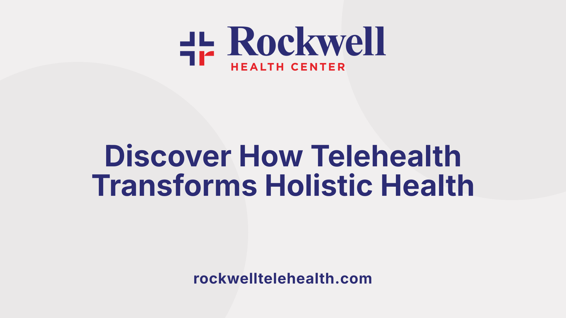 Discover How Telehealth Transforms Holistic Health