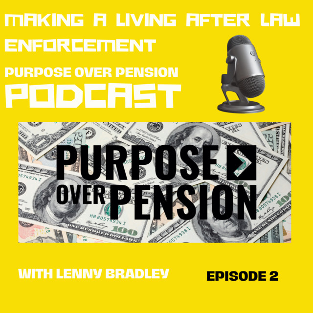 Ep 2: Making A Living After Law Enforcement