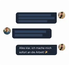 Zwei Personen im Chat, eine bestätigt die Aufgabe mit der Nachricht: ‚Alles klar, ich mache mich sofort an die Arbeit! 🎉‘ – Symbol für klare und unkomplizierte Kommunikation.