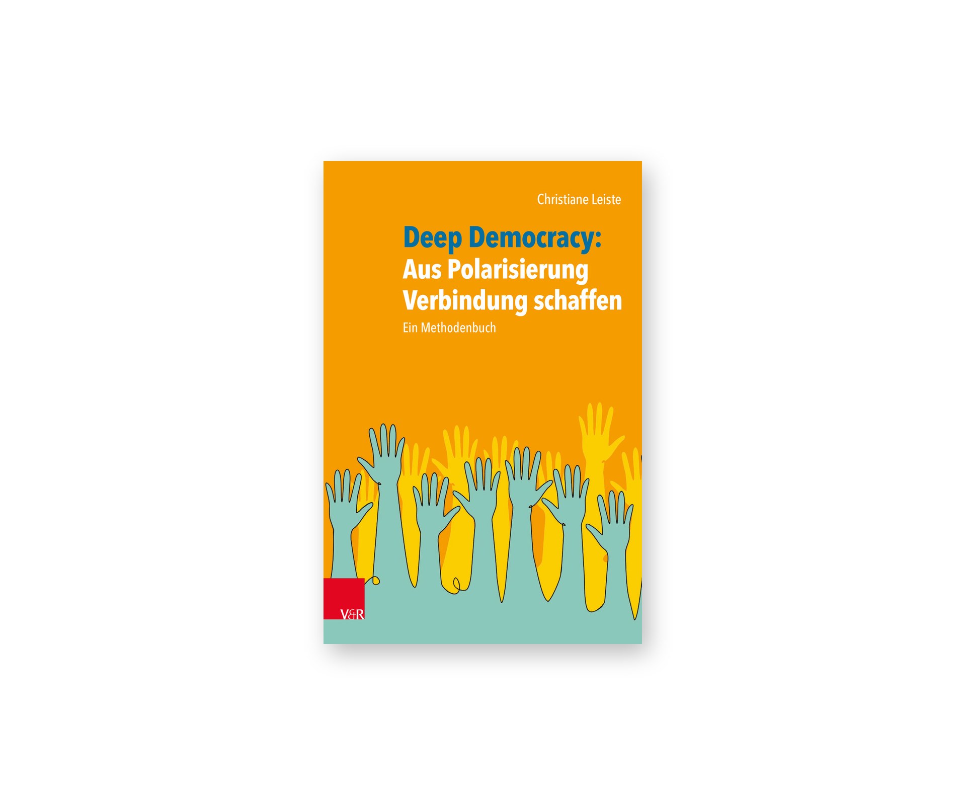 Mein Buch ist da: Deep Democracy – Aus Polarisierung Verbindung schaffen