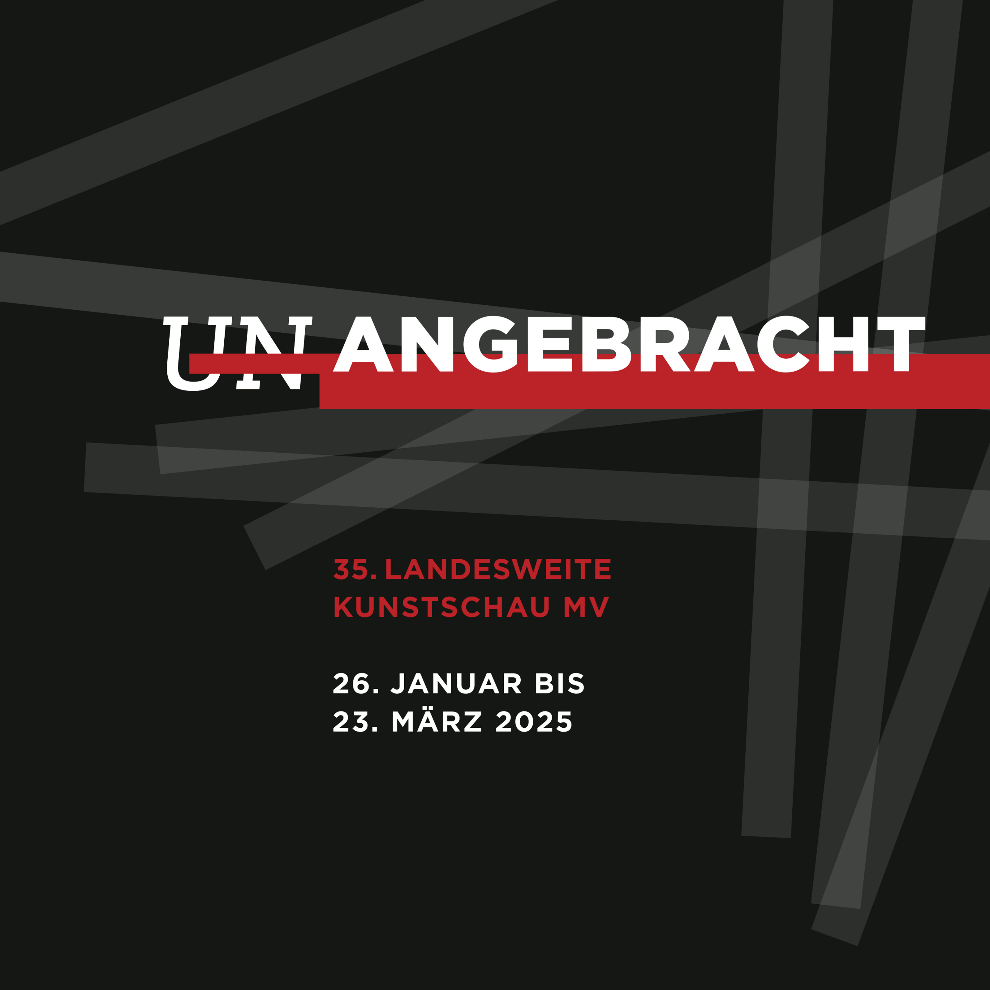 Unangebracht