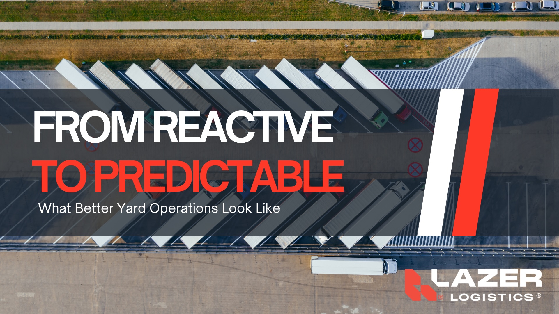 How Better Yard Operations Create Supply Chain Predictability