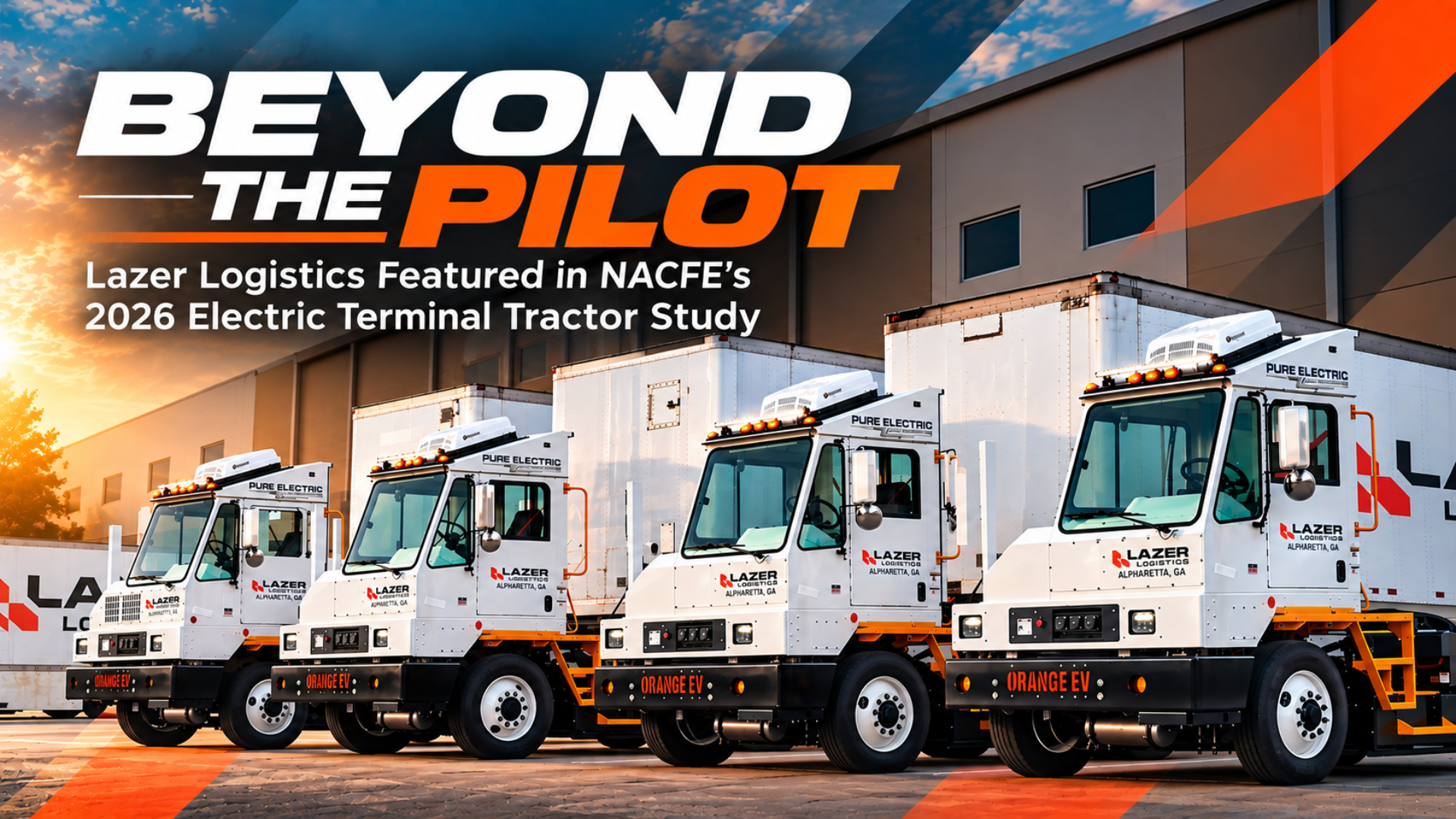 Lazer Logistics Featured in NACFE Study on Electric Terminal Tractor Adoption