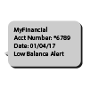 Alert message from MyFinancial showing account number ending in 6789, date 01/04/17, and low balance alert.