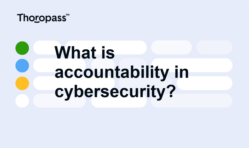What is accountability in cybersecurity?