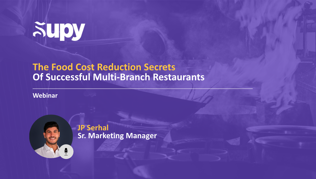 Supy Webinar : The food cost reduction secrets of successful multi-branch restaurants