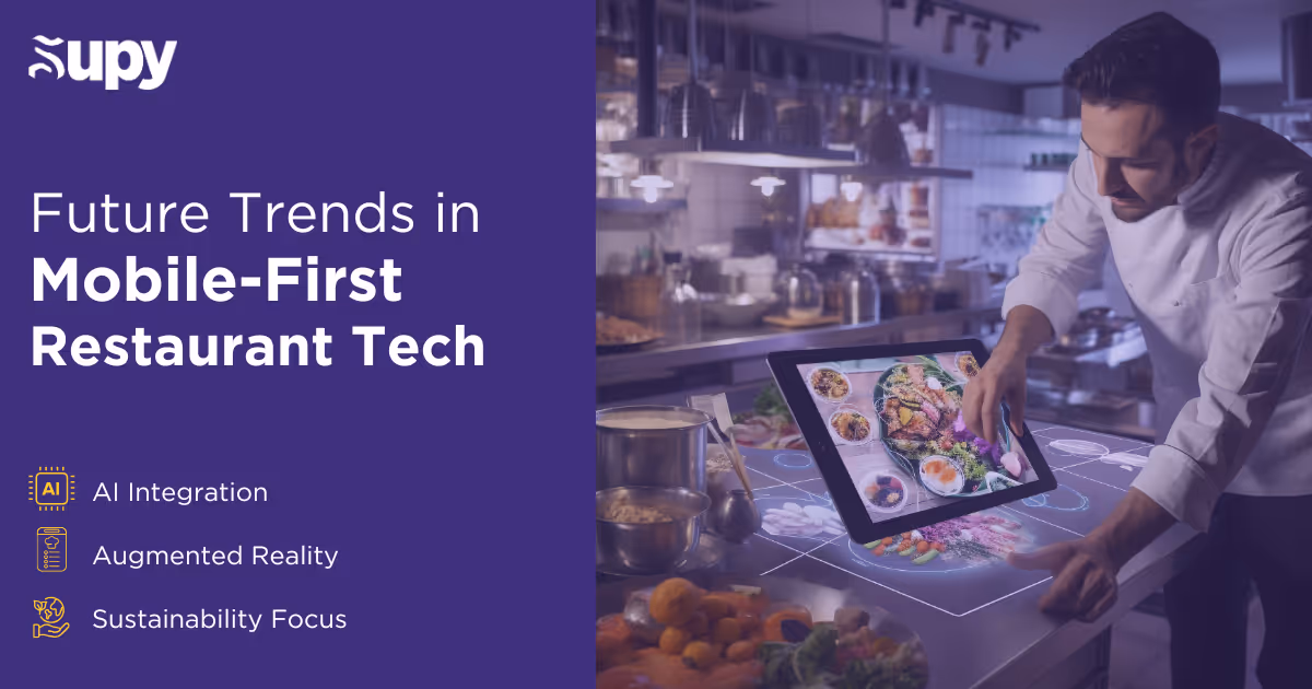 Future Trends in Mobile-First Restaurant Tech