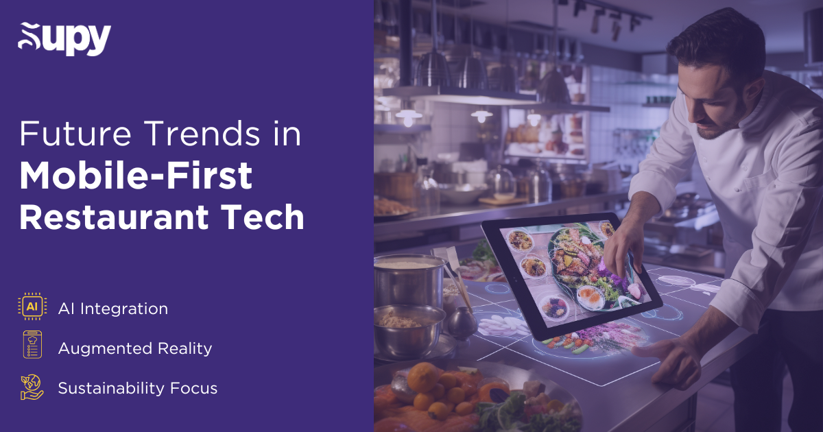 Future Trends in Mobile-First Restaurant Tech